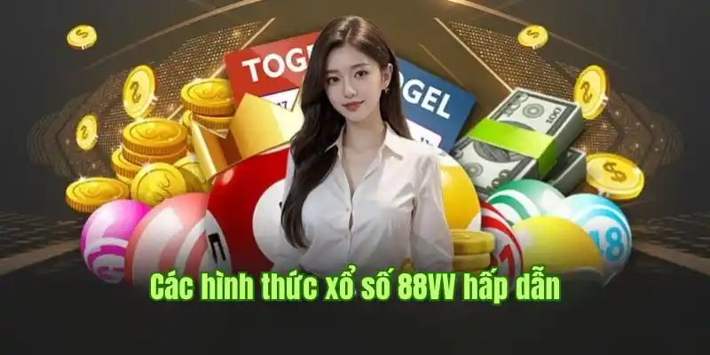 Khám phá những hình thức chơi xổ số 88VV hay tại nhà cái 